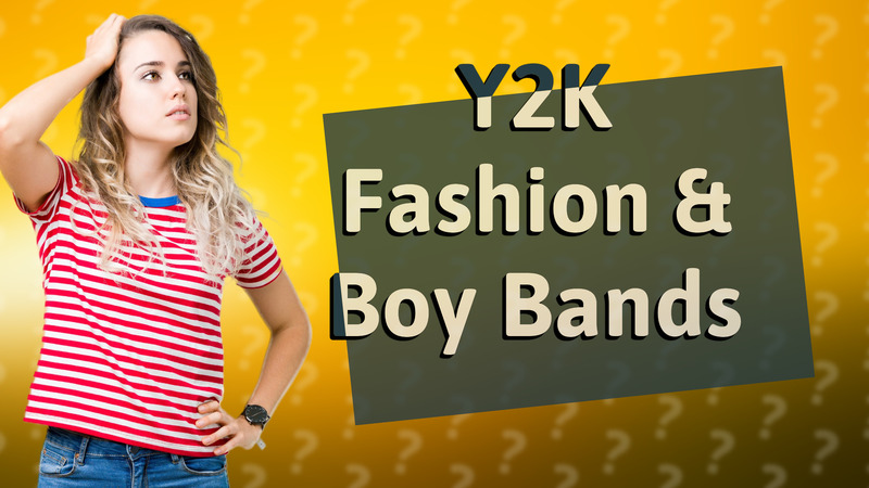 Y2K Fashion & Boy Bands