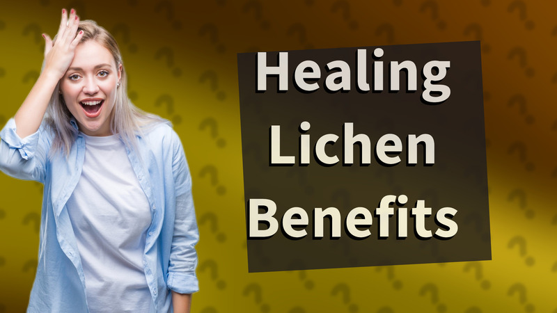 Healing Lichen Benefits