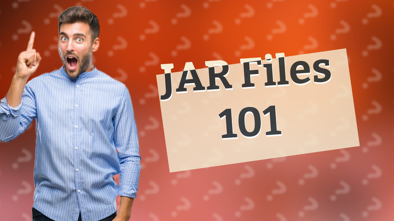 JAR Files 101