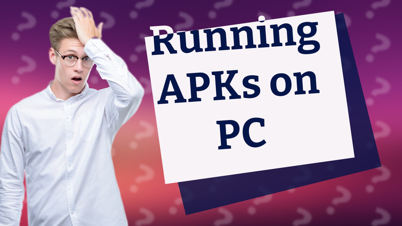 Running APKs on PC