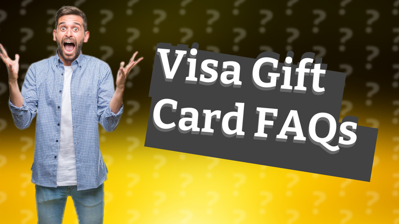 Visa Gift Card FAQs