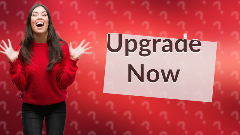 Upgrade Now