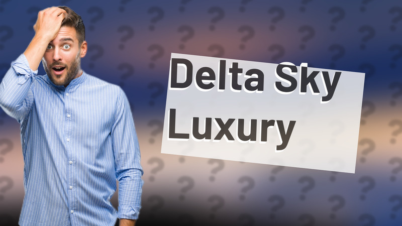 Delta Sky Luxury