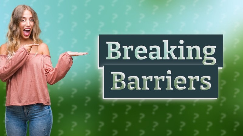 Breaking Barriers
