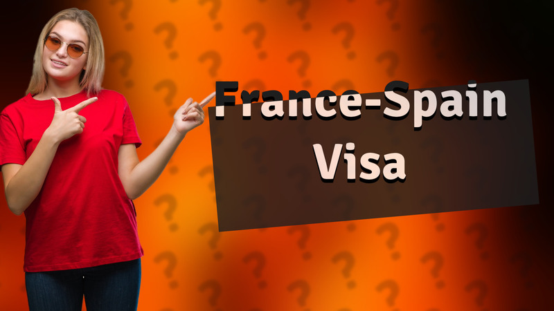 France-Spain Visa