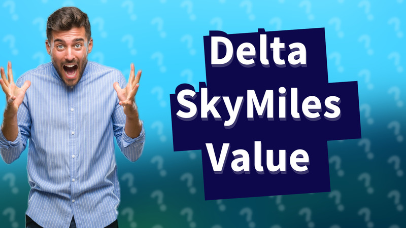 Delta SkyMiles Value