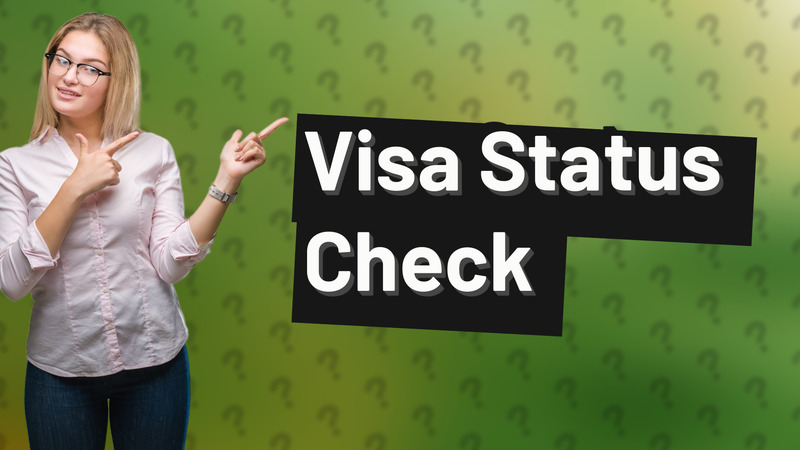 Visa Status Check