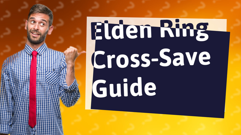 Elden Ring Cross-Save Guide