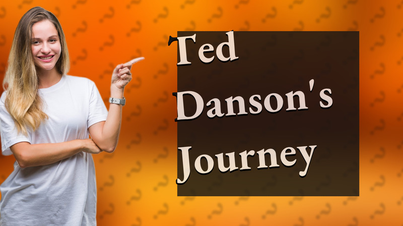 Ted Danson's Journey
