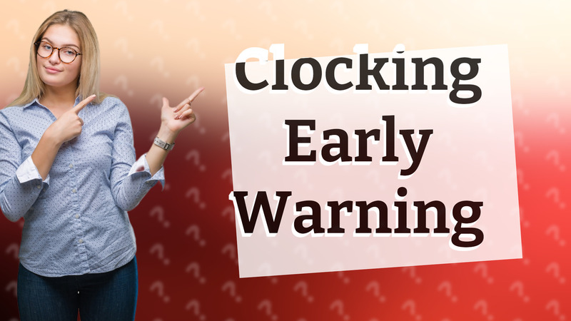 Clocking Early Warning