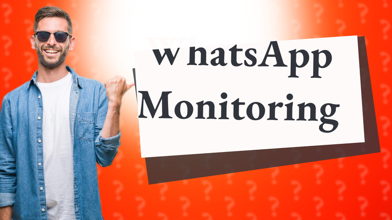 WhatsApp Monitoring
