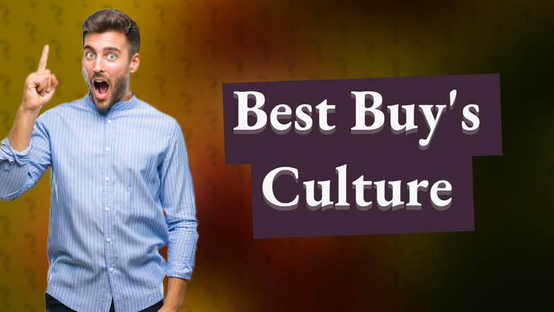 Best Buy's Culture