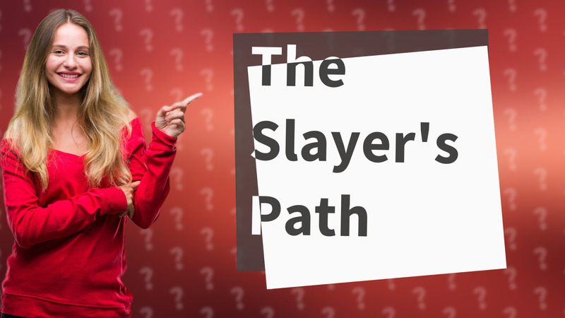 The Slayer's Path