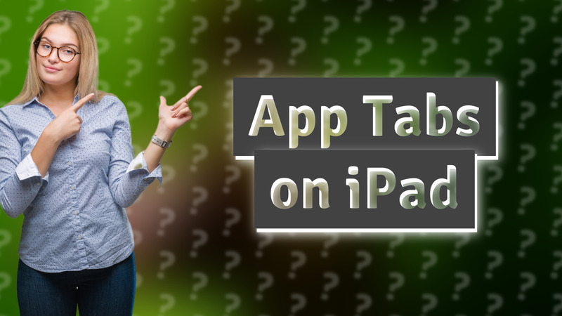 App Tabs on iPad