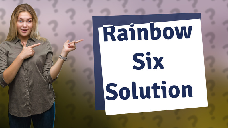 Rainbow Six Solution