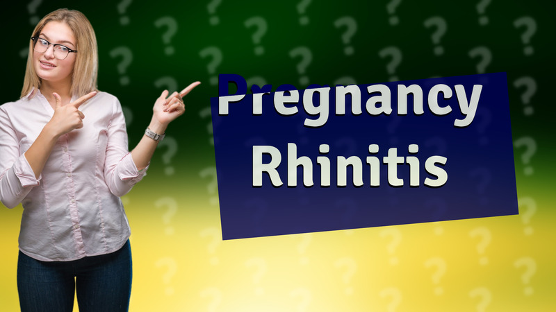 Pregnancy Rhinitis