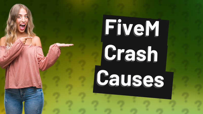 FiveM Crash Causes