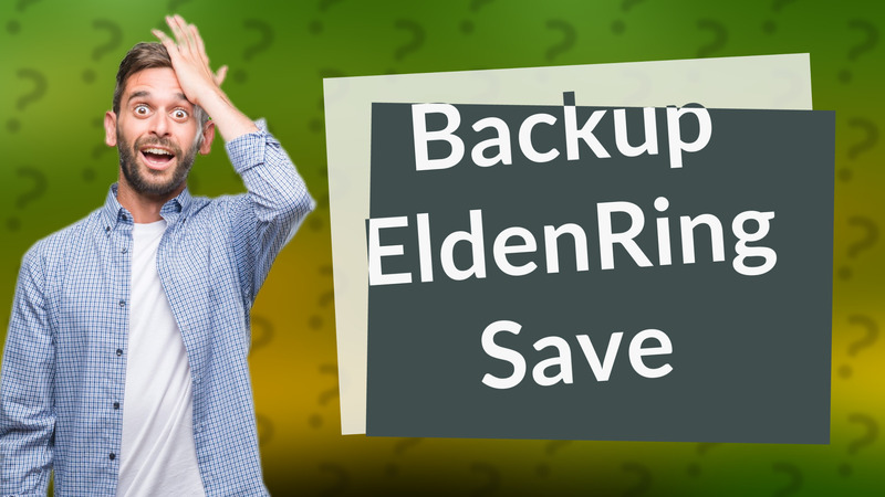 Backup EldenRing Save