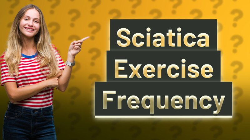 Sciatica Exercise Frequency