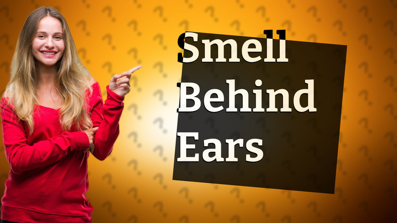 Smell Behind Ears