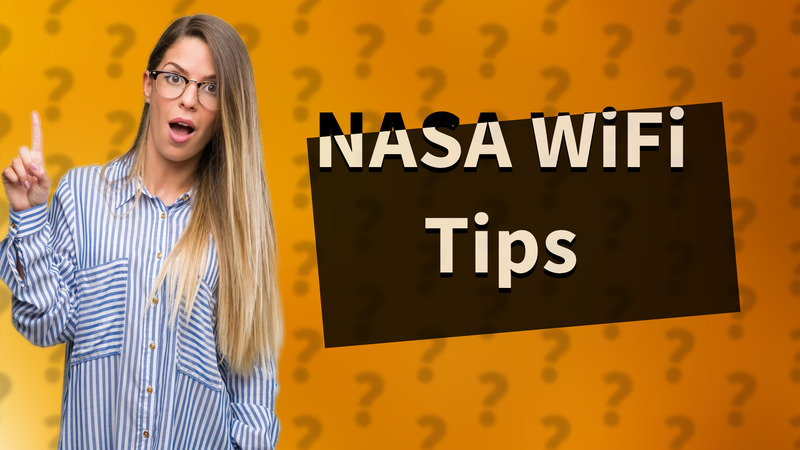 NASA WiFi Tips