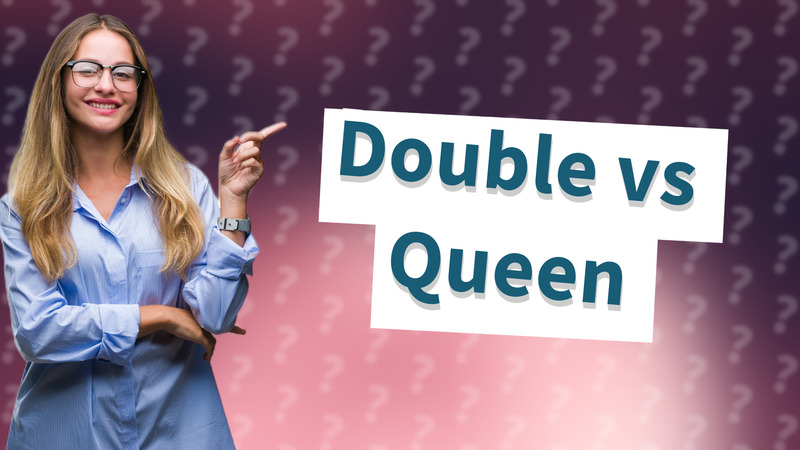 Double vs Queen