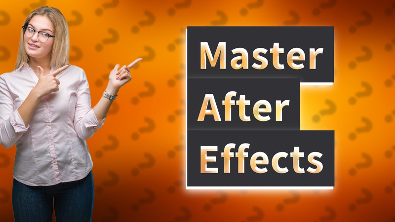 Master After Effects