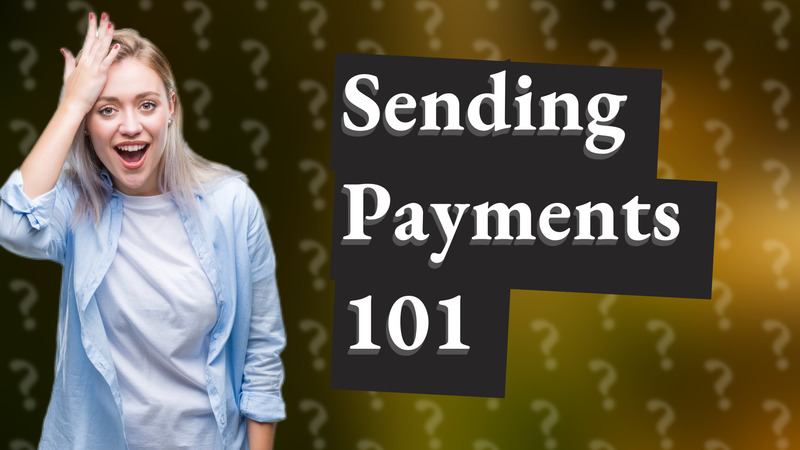 Sending Payments 101