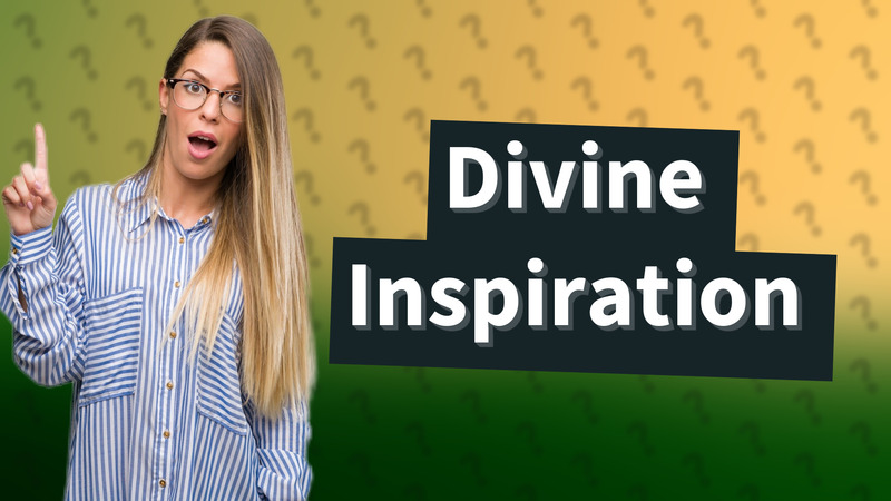 Divine Inspiration