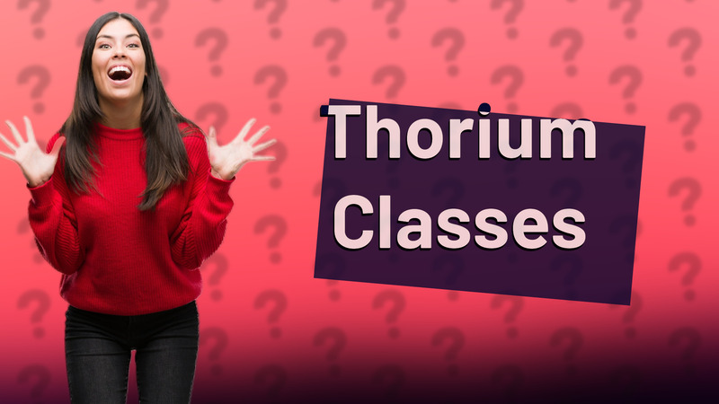 Thorium Classes