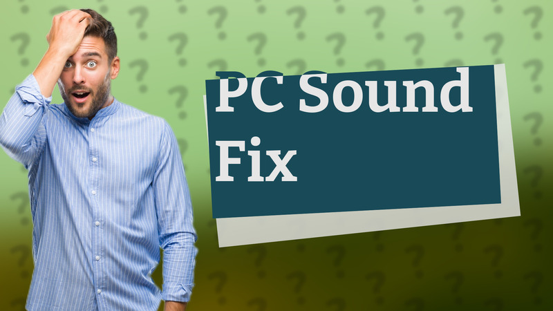 PC Sound Fix