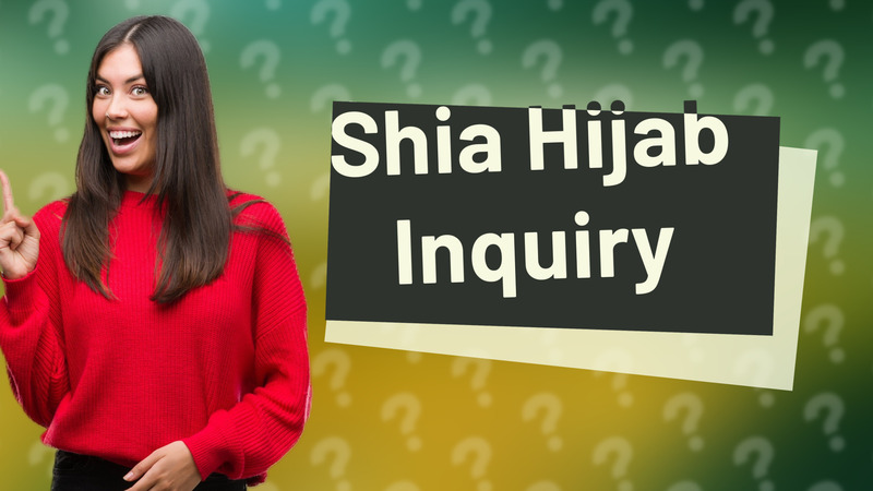 Shia Hijab Inquiry