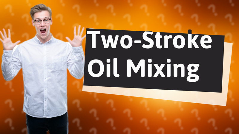 Two-Stroke Oil Mixing