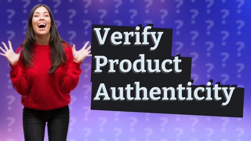Verify Product Authenticity