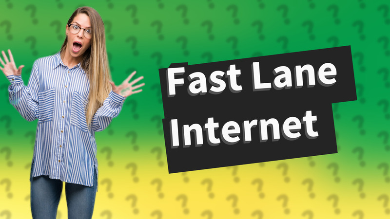 Fast Lane Internet