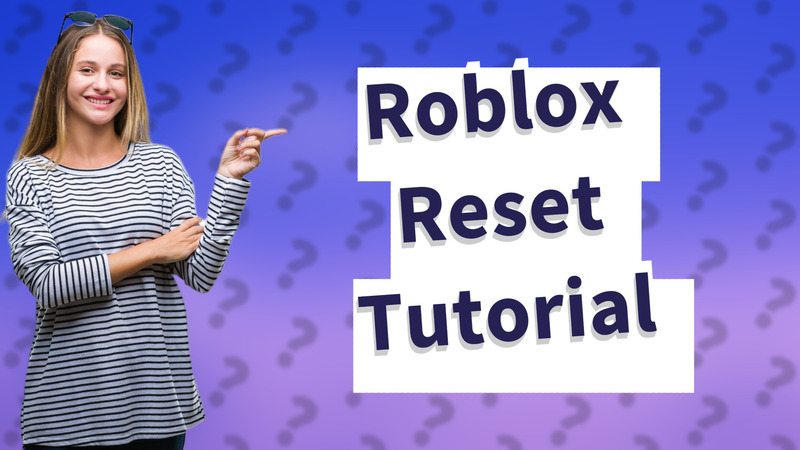 Roblox Reset Tutorial