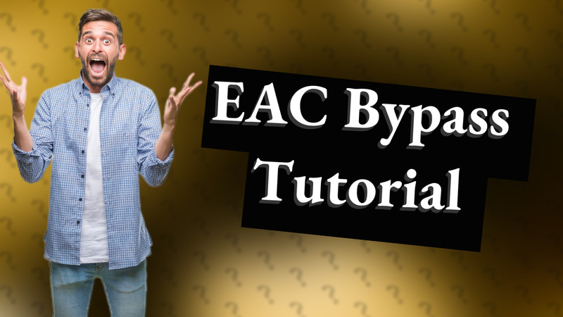 EAC Bypass Tutorial