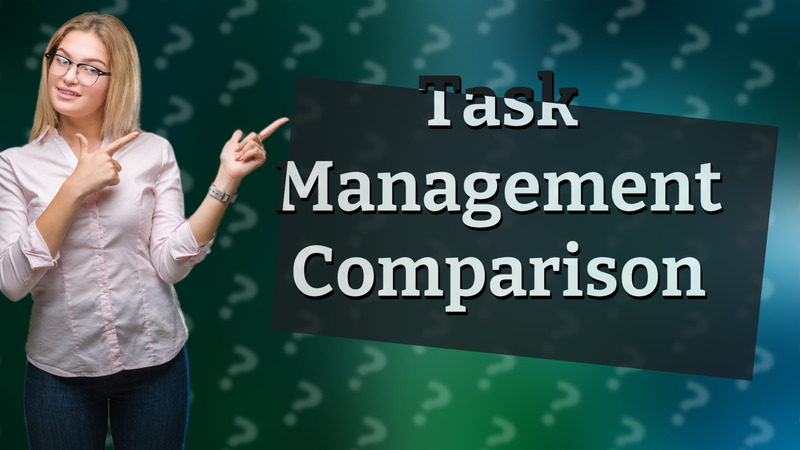 Task Management Comparison