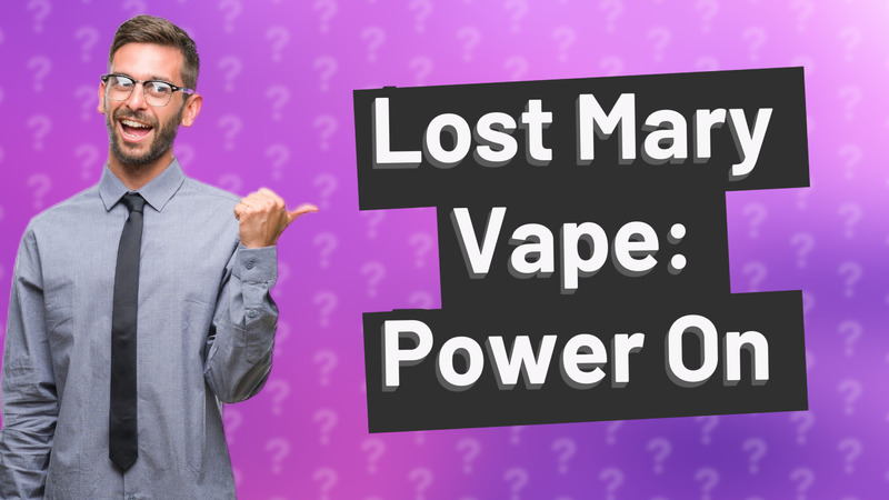 Lost Mary Vape: Power On