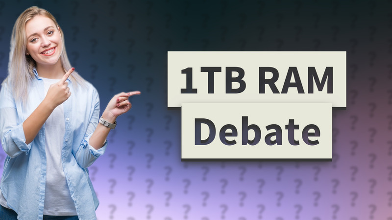 1TB RAM Debate