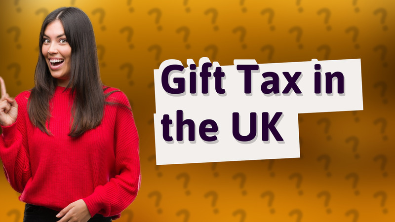 Gift Tax in the UK