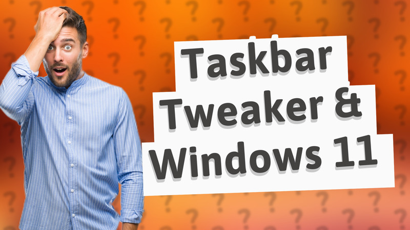 Taskbar Tweaker & Windows 11
