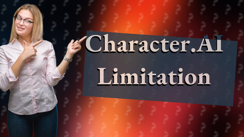 Character.AI Limitation