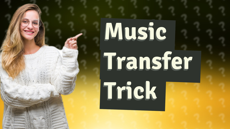 Music Transfer Trick