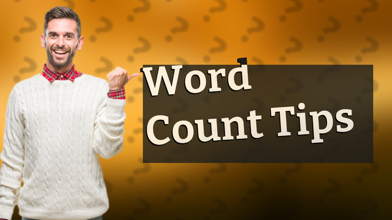 Word Count Tips