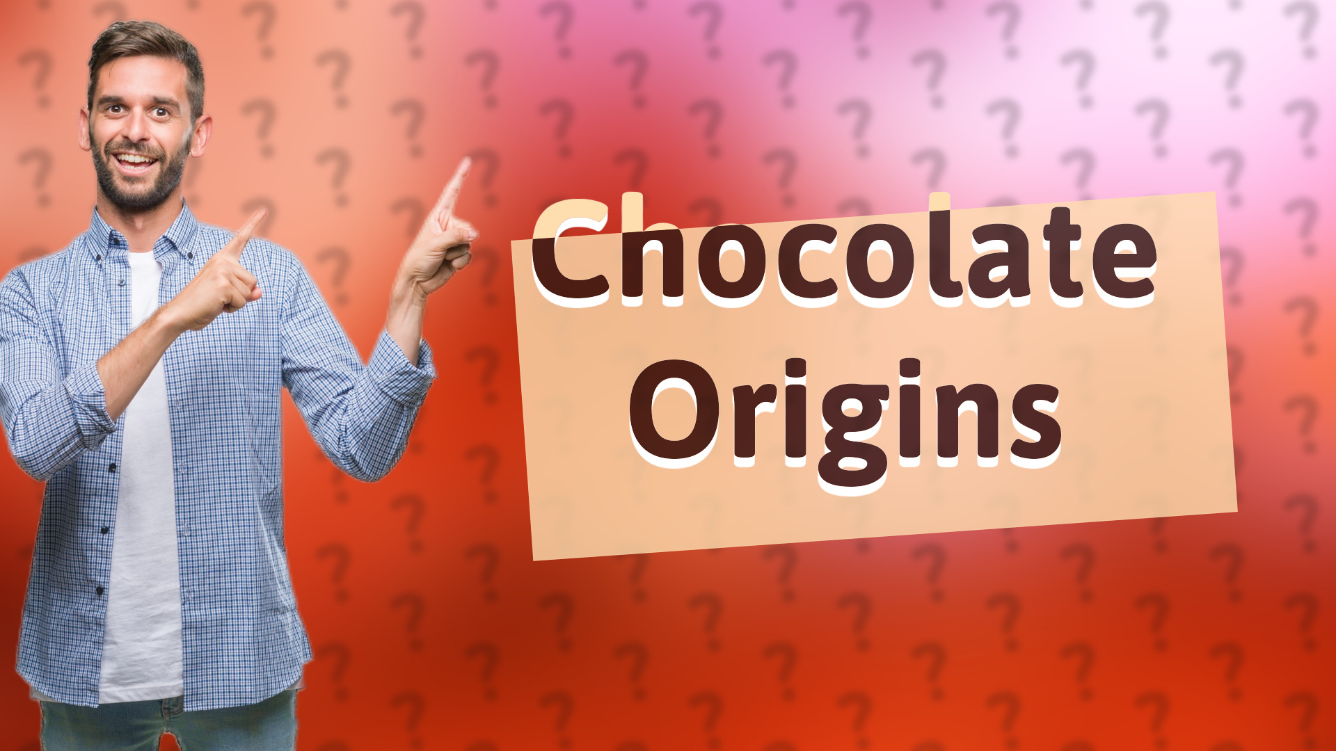 Chocolate Origins