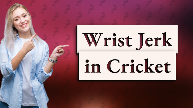 Wrist Jerk in Cricket