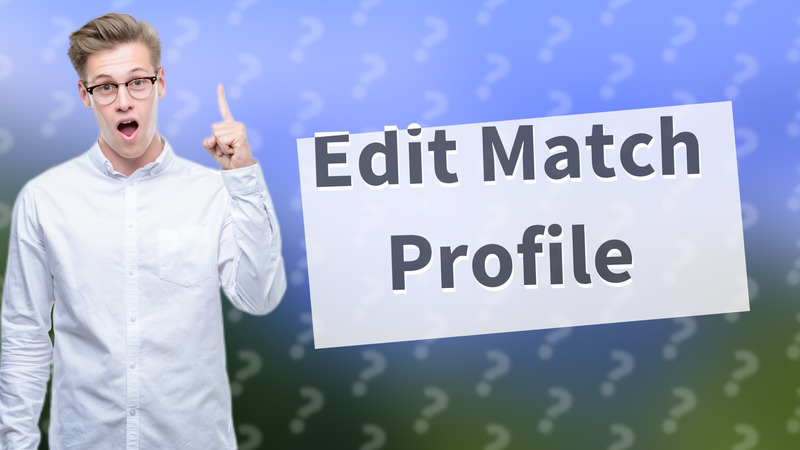 Edit Match Profile