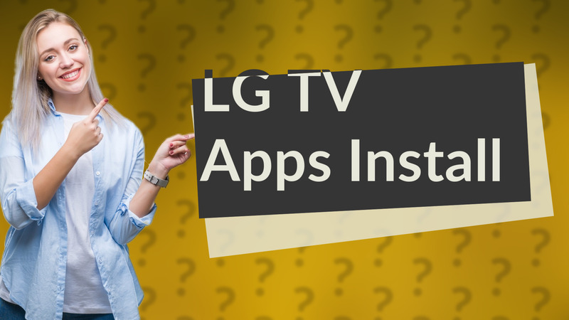 LG TV Apps Install
