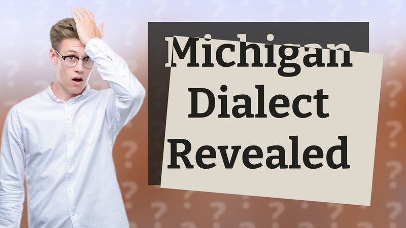 Michigan Dialect Revealed